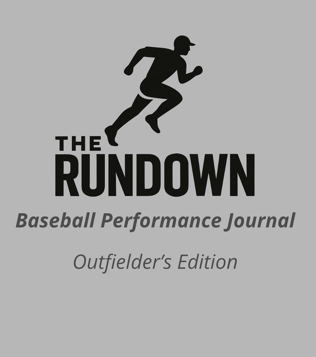 The Rundown: Baseball Performance Journal (Outfielder's Edition)