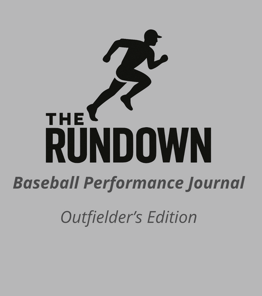 The Rundown: Baseball Performance Journal (Outfielder's Edition)